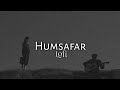 Humsafar Lofi - Shashk Tiwari || Akhil Sachdeva || Mansheel Gujral || Music Time Sound