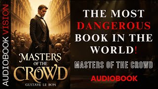 Masters of the Crowd Audiobook: The Most Dangerous Book in the World!