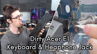 Acer E1 with a dead keyboard and headphone jack - LFC#282