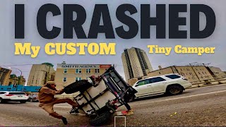 I CRASHED My Custom Tiny Camper