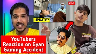 YouTubers Reaction on Gyan Gaming Accident News 💔 & Update 😰, Total Gaming Going