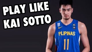 How To Play Center Like KAI SOTTO