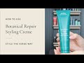 How To Use Botanical Repair Styling Creme | Style The Verde Way