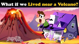 What if we Lived near a Volcano? + more videos | #aumsum #kids #science #education #whatif