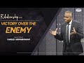 Relationship... Victory over the Enemy | 2022.10.30 | English