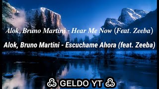 Alok, Bruno Martini - Hear Me Now (Feat. Zeeba) Sub. Español & Ingles