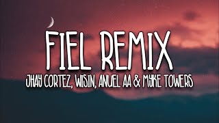 Wisin, Jhay Cortez, Anuel - "Fiel Remix" ft. Myke Towers, Los Legendarios (Letra/Lyrics)
