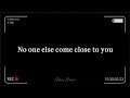 No one else come close to you by Mhia | with lyrics
