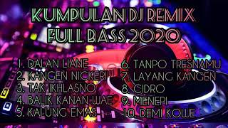Kumpulan Dj remik Jawa FULLBASS banget remik FULLBASS 2020