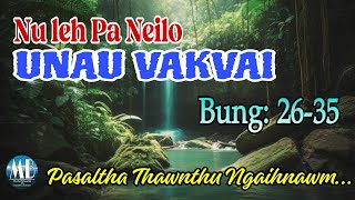 Nu leh pa neilo UNAU VAKVAI (26-35)