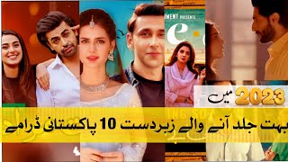 Top 10 Upcoming Pakistani Dramas with Amazing Cast 2023