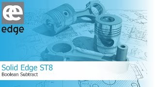 Solid Edge ST8 - Boolean subtract