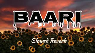 Baari - (Slowed+Reverb)| Bilal Saeed |Mind Fresh Song||