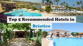 Top 5 Recommended Hotels In Briatico | Best Hotels In Briatico