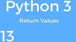 [Part 13] Python 3 for Beginners - Return Values