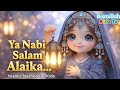 Ya Nabi Salam Alaika | Islamic Nasheed | Bismillah Family TV #IslamicNasheed #muslimfamily #salam 