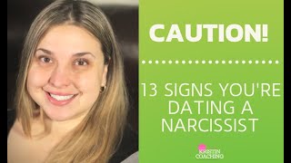 13 Signs You're Dating A Narcissist | How To Deal | Kristin Coaching