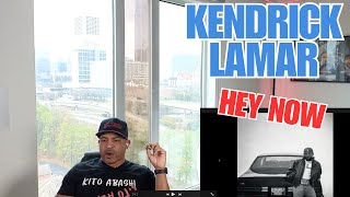 He Still Shootin! | Kendrick Lamar - Hey Now | Kito Abashi Reaction