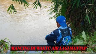 MANCING DI SUNGAI CITANDUY || TASIKMALAYA POSISI AIR NYA LAGI KERUH