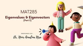 MAT285: Eigenvalues & Eigenvectors (Part 3)
