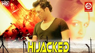 Hijack Full Movie - हाईजैक (2008) - Shiney Ahuja - Esha Deol - Ishitha Chauhan - K K Raina