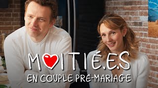 MOITIÉ.E.S : En couple pré-mariage