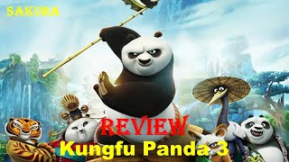 REVIEW PHIM KUNGFU PANDA PHẦN 3 ||  SAKURA REVIEW