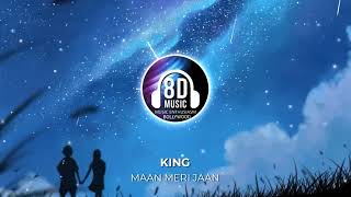 Maan Meri Jaan(8D AUDIO) - King | Music Enthusiasm Bollywood