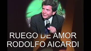 RUEGO DE AMOR RODOLFO AICARDI