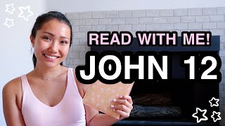 BIBLE STUDY WITH ME | John 12 ♡
