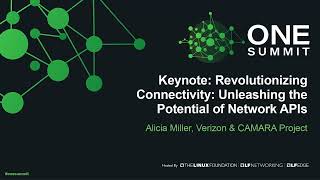 Keynote: Revolutionizing Connectivity: Unleashing the Potential of Network APIs - Alicia Miller