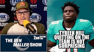 Tyreek Hill's Time in Miami Is OVER!  | BEN MALLER SHOW