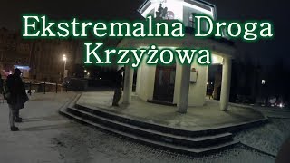 Ekstremalna Droga Krzyżowa, Mysłowice 16-17.03.2018