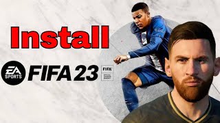 How To Install FIFA 23 Kiss On PC. Install FIFA 23 On PC.