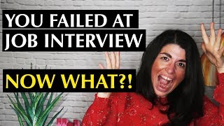 I FAILED a Job Interview... NOW WHAT?!