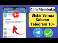 Cara Mengatasi Channel Ini Tidak Bisa Ditampilkan di Telegram 2024