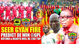 🔴🟡🔵SEER GYAN PREDICT DE WIN @GPL - 📢🚨KOTOKO \u0026 HEARTS WILL BE @DE TOP -🔥 TEAMS AT DE TOP ARE WATCHMAN