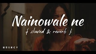 Naino Wale Ne [slowed + reverb] | Neeti Mohan | M U S III C Y