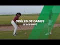 Réussir UN LOB SHOT, avec nos drôles de DAMES