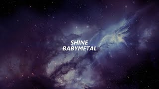 BABYMETAL - Shine Sub. Español/Romaji/English