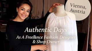 Authentic Days As A Freelance Fashion Designer \u0026 Shop Owner — Based In Vienna, Austria