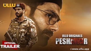 PESHAWAR | Official Trailer | ULLU Originals | Releasing on 16th December