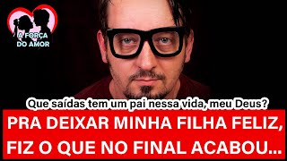 PRA DEIXAR MINHA FILHA FELIZ, FIZ O QUE NO FINAL ACABOU... |RENATO GAUCHO|