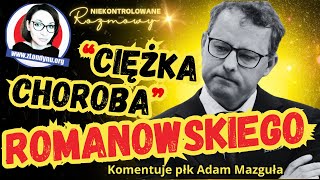 Ujawniamy sekrety choroby posła Romanowskiego