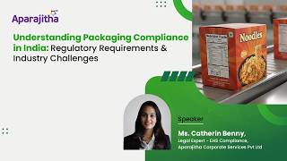 Understanding Packaging Compliance in India Regulatory Requirements & Industry Challenges EHS