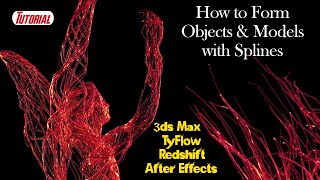 TYFLOW - Objects \u0026 Figures Splines formation / Tutorial / 3Ds Max / Redshift render / After Effects