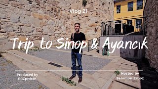 21.Vlog Travel to Sinop \u0026 Ayancik