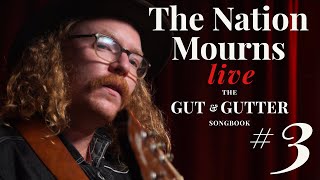 The Nation Mourns - Remember/Leaving (live at Gut \u0026 Gutter songbook #3)