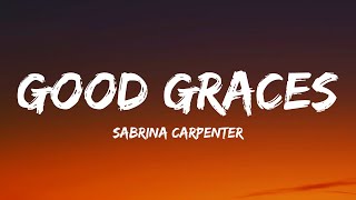 Sabrina Carpenter - Good Graces (Lyrics)