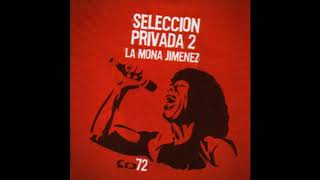 La Mona Jimenez 01-La vi